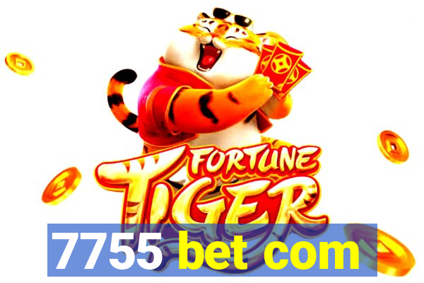 7755 bet com